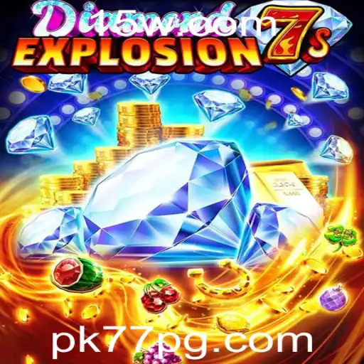 pk77 | DiamondExplosion7s: Uma Nova Era de Entretenimento no Mundo dos Jogos